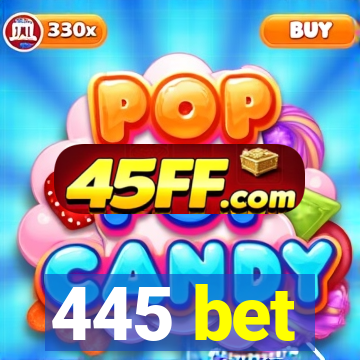 445 bet